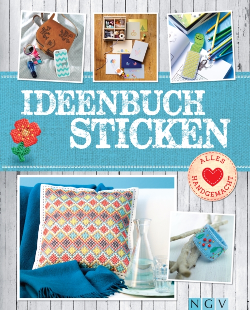 Ideenbuch Sticken - Mit Stickmustern zum Download
