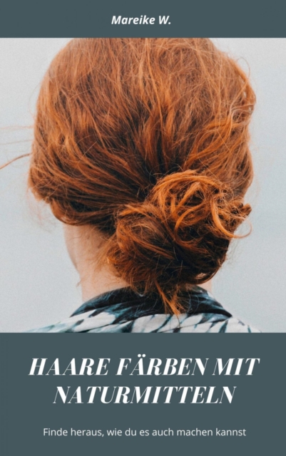 Haare färben mit Naturmitteln