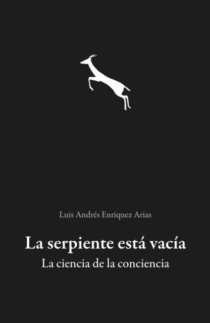 La serpiente está vacía. La ciencia de la conciencia