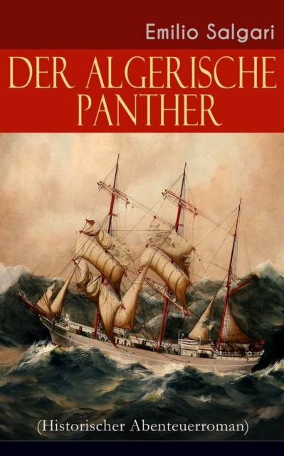 Der algerische Panther (Historischer Abenteuerroman)