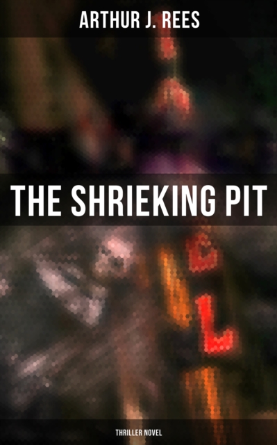 Shrieking Pit (Thriller Novel)