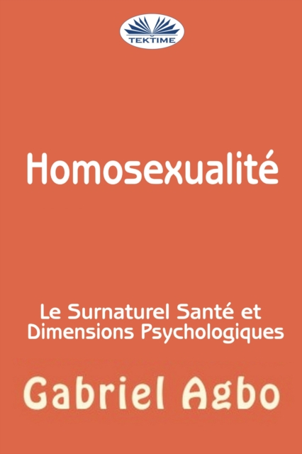 Homosexualité : Le Surnaturel, Santé Et Dimensions Psychologiques