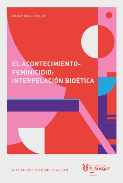 El acontecimiento-feminicidio: interpelación bioética