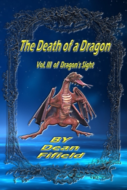 Death of a Dragon  Vol. III of Dragon's Sight