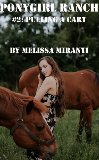 Ponygirl Ranch #2: Pulling A Cart