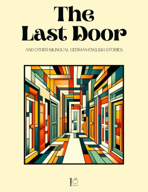 Last Door And Other Bilingual German-English Stories
