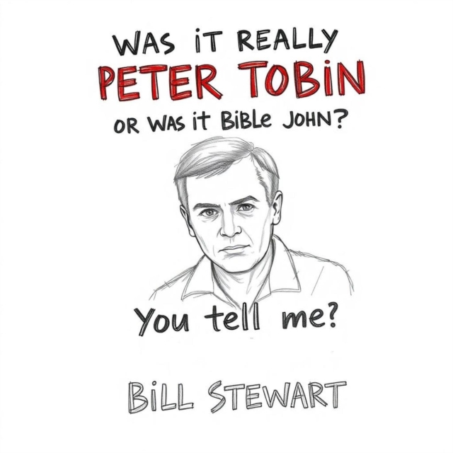 Was it Peter Tobin, or Bible John?