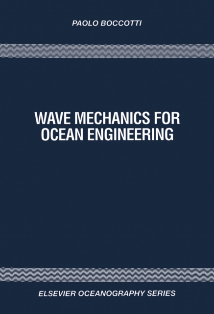 Wave Mechanics for Ocean Engineering