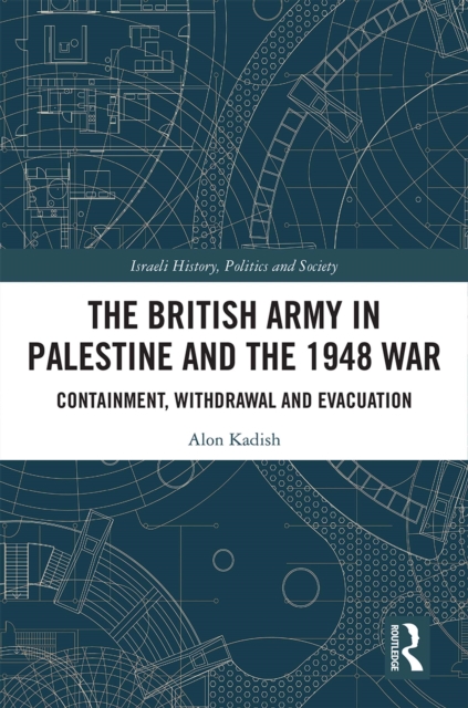 British Army in Palestine and the 1948 War
