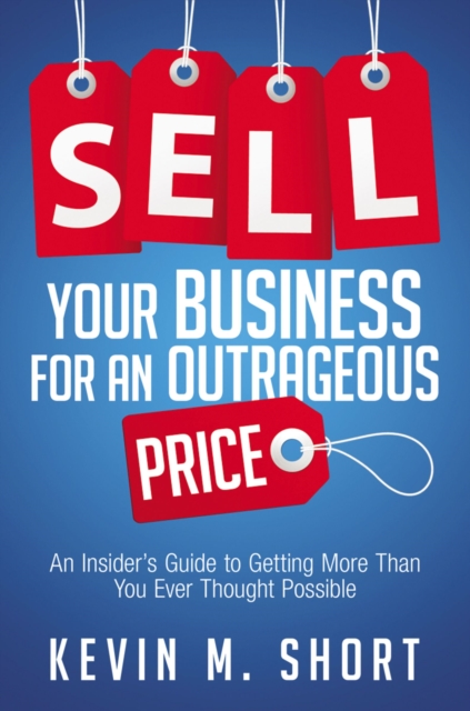 Sell Your Business for an Outrageous Price