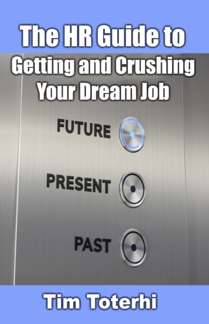HR Guide to Getting and Crushing Your Dream Job