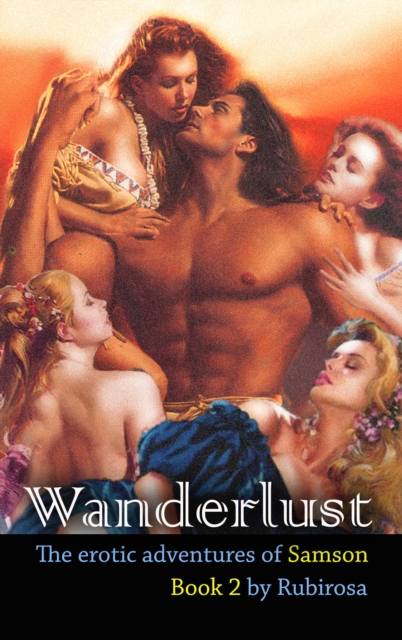 Wanderlust: The Erotic Adventures of Samson (Book Two)