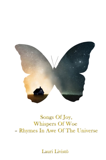Songs Of Joy, Whispers Of Woe - Rhymes In Awe Of The Universe