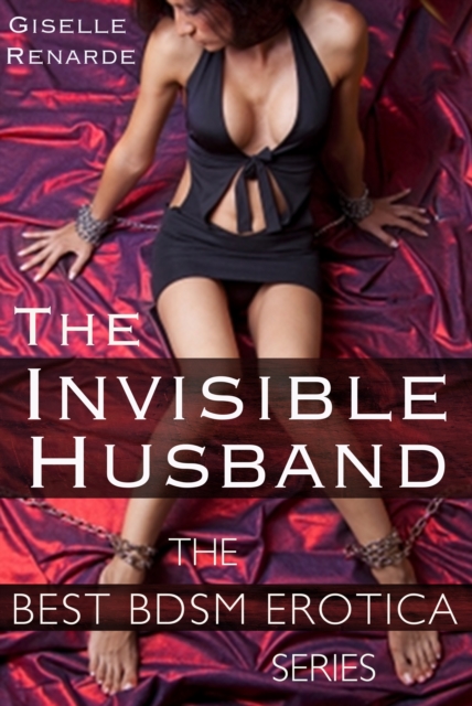 Invisible Husband: Best BDSM Erotica