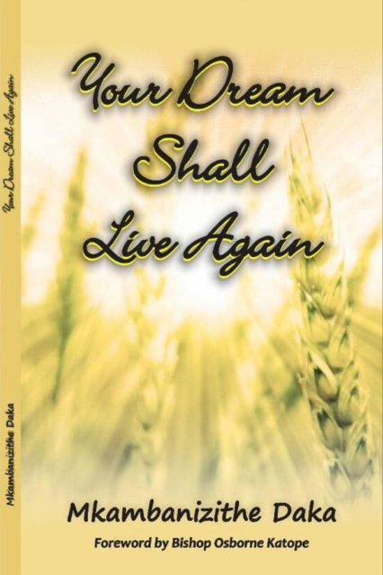 Your Dream Shall Live Again