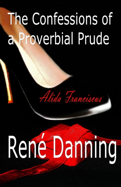 Confessions of a Proverbial Prude