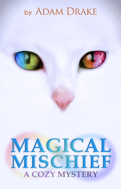 Magical Mischief: A Cozy Mystery