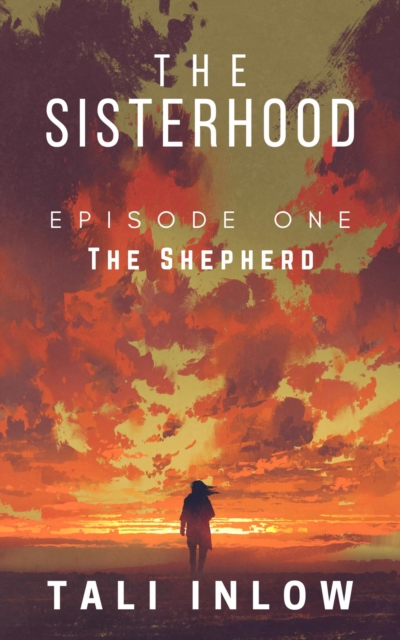 Sisterhood: Episode One