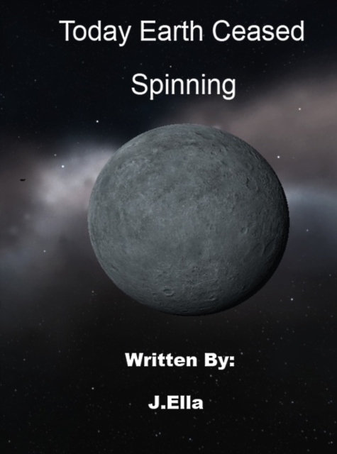 Today Earth Ceased Spinning