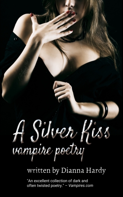 Silver Kiss: Vampire Poetry