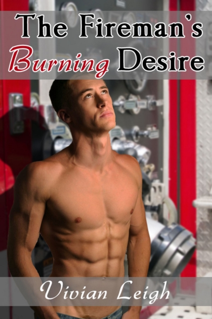 Fireman's Burning Desire