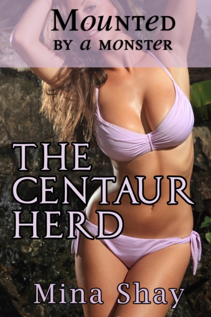 Mounted by a Monster: The Centaur Herd