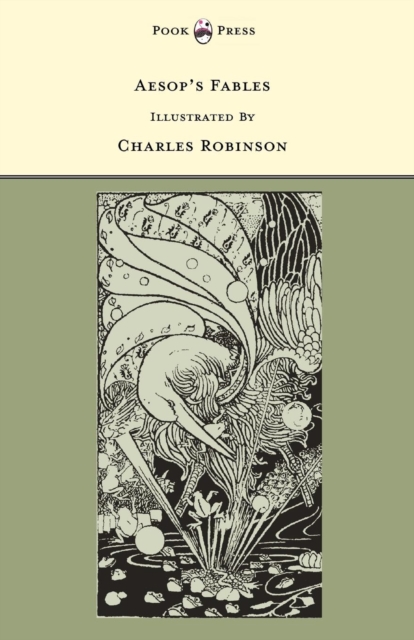 Aesop's Fables - Illustrated by Charles Robinson (The Banbury Cross Series)