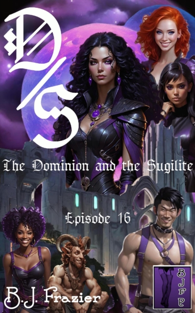 Dominion and the Sugilite - Episode 16