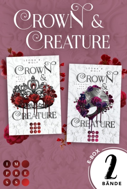 Crown & Creature: Die mitreißende Opposites Attract Vampir Dilogie in einem Bundle!