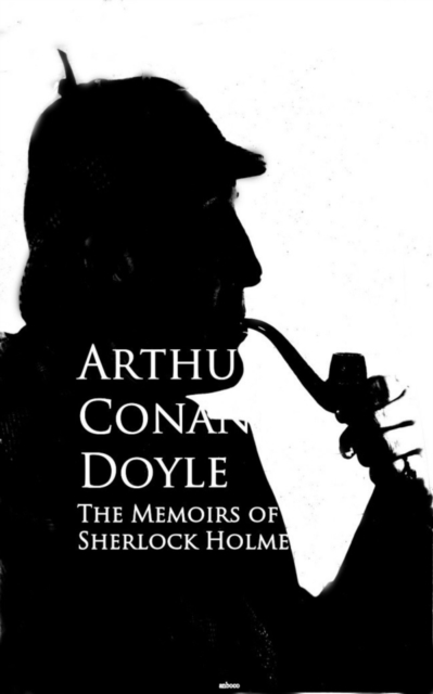 Memoirs of Sherlock Holmes