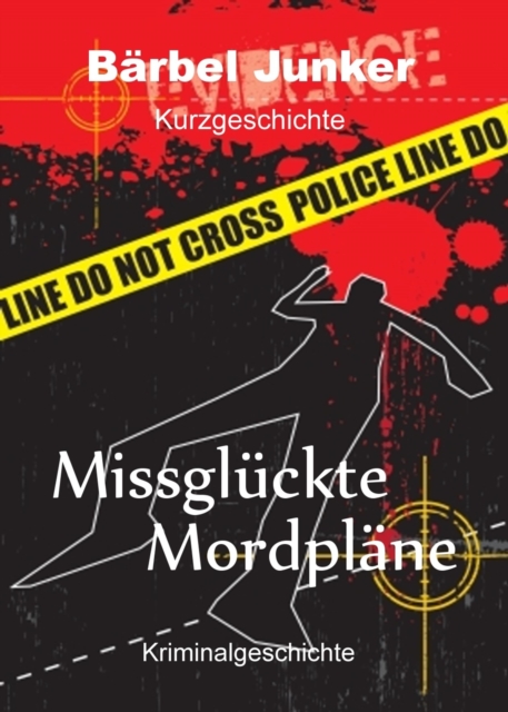 Missglückte Mordpläne