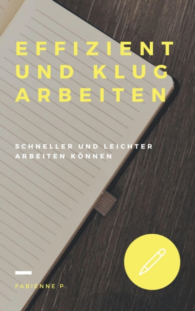 Effizient und klug arbeiten