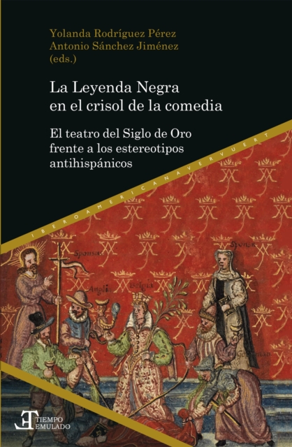 La Leyenda Negra en el crisol de la comedia