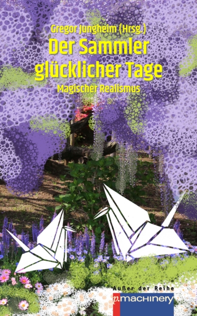 Der Sammler glucklicher Tage
