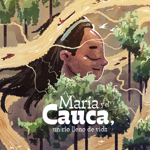 Maria y el Cauca