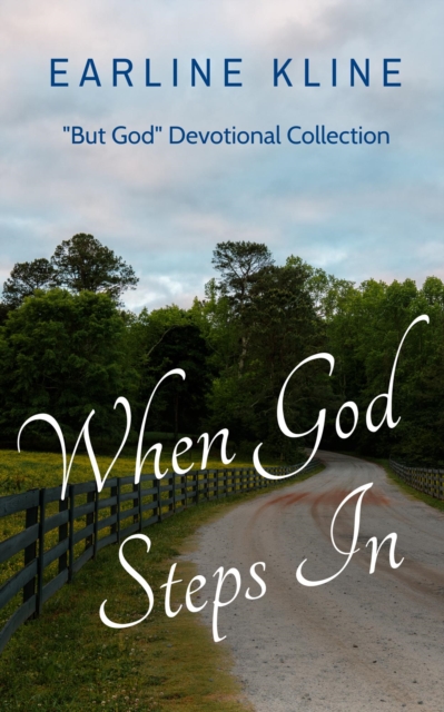 When God Steps In: &quote;But God&quote; Devotional Collection