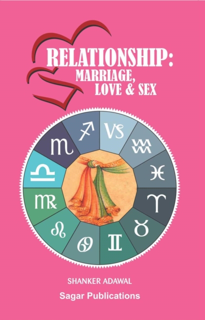 Encyclopedia of Vedic Astrology: Relationship: Marriage, Love & Sex