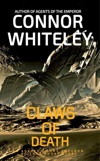 Claws of Death: An Agents of The Emperor Science Fiction Short Story