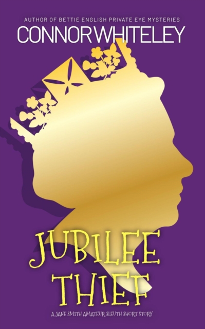 Jubilee Thief: A Jane Smith Amateur Sleuth Mystery Short Story