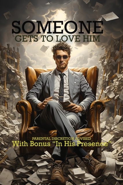 Someone Gets To Love Him