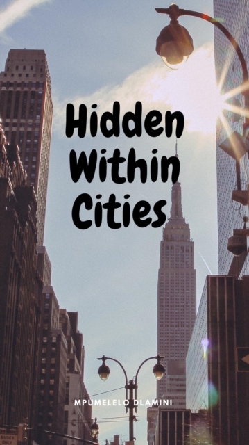 Hidden Within Cities