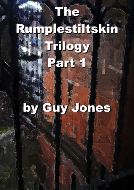 Rumpelstiltskin  Trilogy Part 1