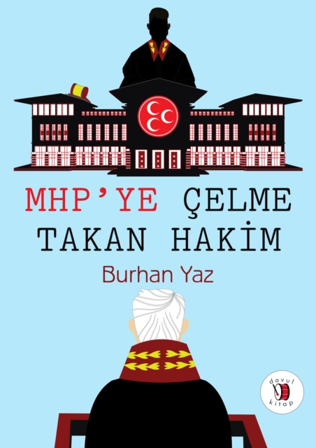 MHP'ye Celme Takan Hakim