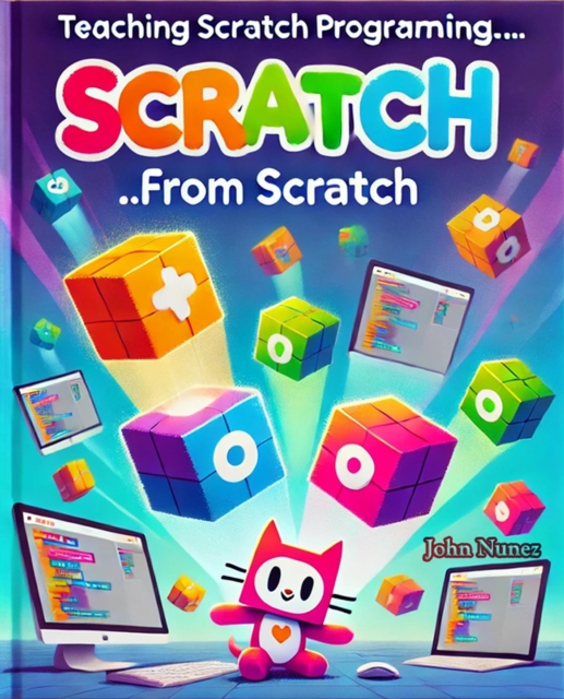 Teaching Scratch Programming...from Scratch