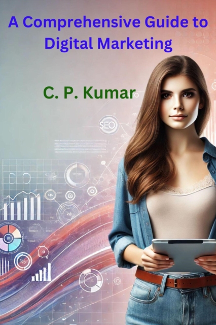 Comprehensive Guide to Digital Marketing