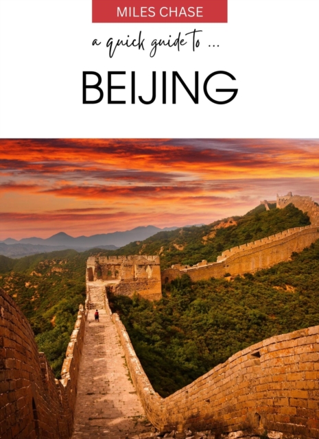 Quick Guide to ... Beijing