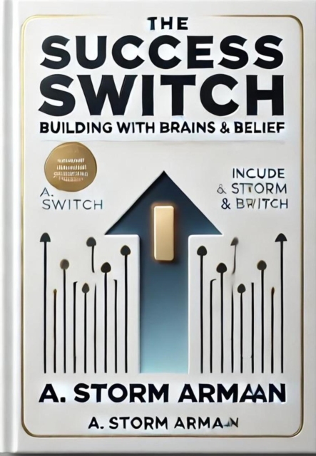 Success Switch: Building with Brains, Brand & Belief