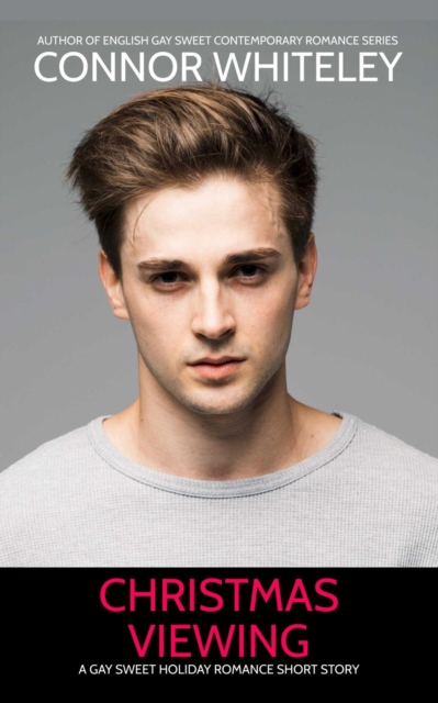 Christmas Viewing: A Gay Sweet Holiday Romance Short Story