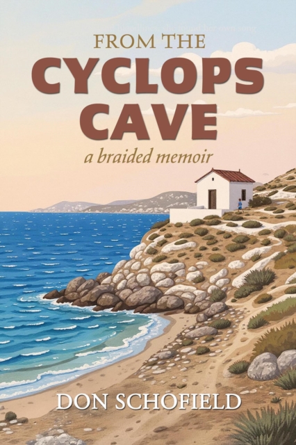 From the Cyclops Cave: A Braided Memoir