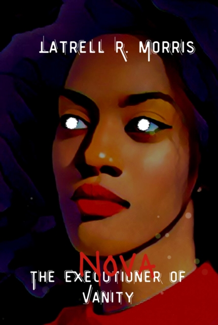 Nova: The Executioner of Vanity